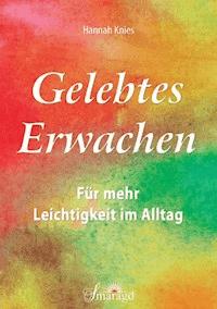 Gelebtes Erwachen - Hannah Knies - E-Book