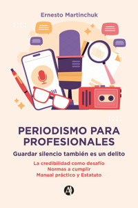 Periodismo para Profesionales - Ernesto Martinchuk - E-Book