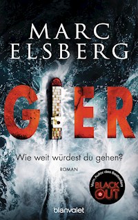 GIER - Wie weit würdest du gehen? - Marc Elsberg - E-Book