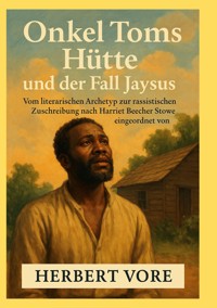 Onkel Toms Hütte und der Fall Jaysus - Herbert Vore - E-Book