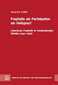Prophetie als Partizipation am Heilsplan? - Susanne Kofler - E-Book