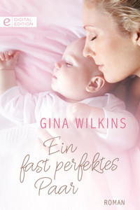 Ein fast perfektes Paar - GINA WILKINS - E-Book