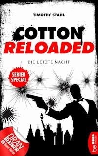 Cotton Reloaded: Die letzte Nacht - Timothy Stahl - E-Book
