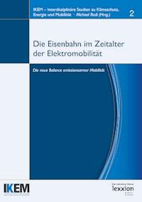Die Eisenbahn im Zeitalter von Elektromobilität -  - E-Book