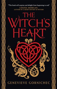 The Witch's Heart - Genevieve Gornichec - E-Book