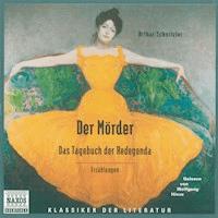 Der Mörder - Das Tagebuch der Redegonda - Arthur Schnitzler - Hörbuch