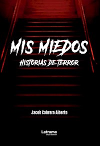 Mis miedos - Jacob Cabrera Alberto - E-Book