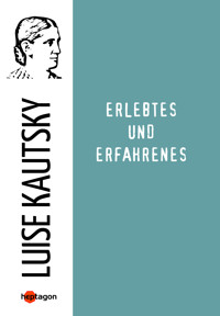 Erlebtes und Erfahrenes - Luise Kautsky - E-Book