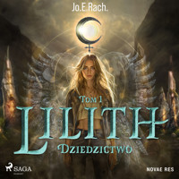 Lilith. Tom 1. Dziedzictwo - Jo.E.RACH. - Hörbuch