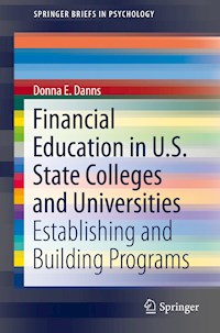 Financial Education in U.S. State Colleges and Universities - Donna E. Danns - E-Book