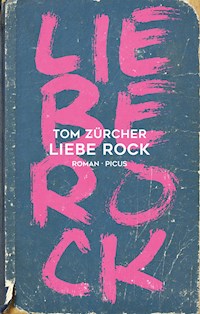 Liebe Rock - Tom Zürcher - E-Book