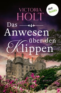 Das Anwesen über den Klippen - Victoria Holt - E-Book