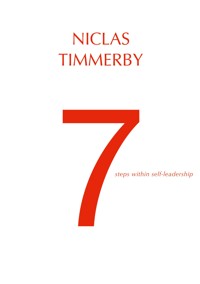 7 steps within self-leadership - Niclas Timmerby - E-Book