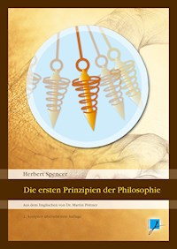 Die ersten Prinzipien der Philosophie - Herbert Spencer - E-Book