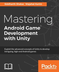Mastering Android Game Development with Unity - Siddharth Shekar - E-Book