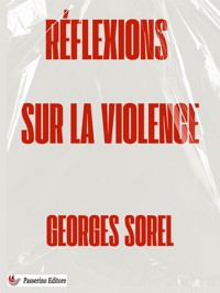 Réflexions sur la violence - Georges Sorel - E-Book