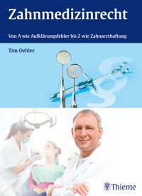 Zahnmedizinrecht - Tim Oehler - E-Book
