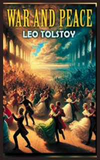 War and Peace - Leo Tolstoy - E-Book