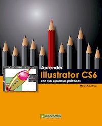 Aprender Illustrator CS6 con 100 ejercicios prácticos - MEDIAactive - E-Book