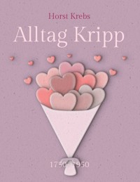 Alltag Kripp - Horst Krebs - E-Book