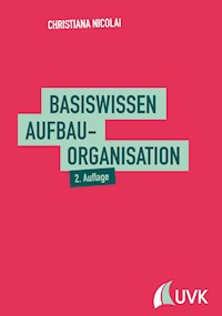 Basiswissen Aufbauorganisation - Christiana Nicolai - E-Book