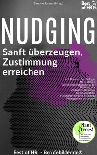 Nudging – Sanft überzeugen, Zustimmung erreichen - Simone Janson - E-Book