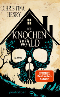 Der Knochenwald - Christina Henry - E-Book