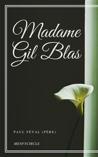 Madame Gil Blas - Paul Féval (père) - E-Book