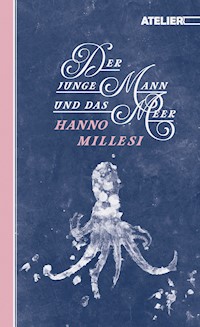 Der junge Mann und das Meer - Hanno Millesi - E-Book