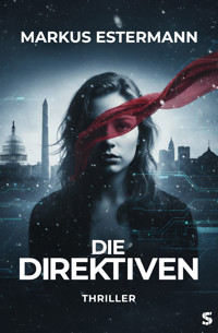 Die Direktiven - Markus Estermann - E-Book