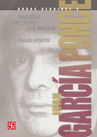 Obras reunidas, V. Novelas - Juan García Ponce - E-Book