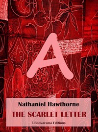 The Scarlet Letter - Nathaniel Hawthorne - E-Book