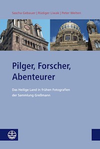 Pilger, Forscher, Abenteurer - Sascha Gebauer - E-Book