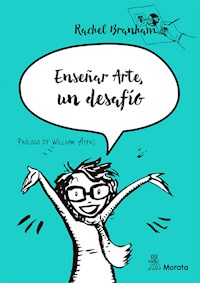 Enseñar arte, un desafío - Rachel Branham - E-Book