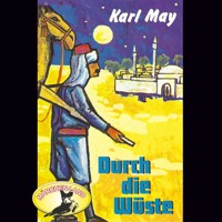 Karl May, Durch die Wüste - Karl May - Hörbuch