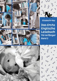 Lerne Englische Sprache mit dem Buch Das Erste Englische Lesebuch für Anfänger Band 2 - Elisabeth May - E-Book