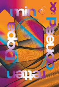 Dopamin & Pseudoretten - Varina Walenda - E-Book