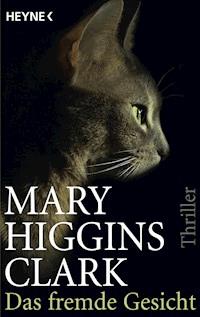 Das fremde Gesicht - Mary Higgins Clark - E-Book
