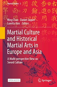 Martial Culture and Historical Martial Arts in Europe and Asia -  - kostenlos E-Book