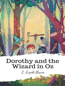 Dorothy and the Wizard in Oz - L. Frank Baum - E-Book