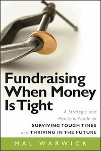 Fundraising When Money Is Tight - Mal Warwick - E-Book