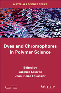 Dyes and Chromophores in Polymer Science -  - E-Book