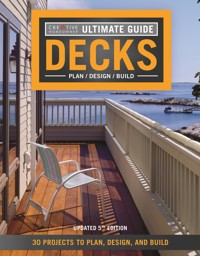 Ultimate Guide: Decks, 5th Edition - Editors of Creative Homeowner - E-Book