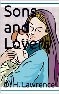Sons and Lovers - D. H. Lawrence - E-Book