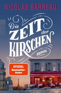Die Zeit der Kirschen - Nicolas Barreau - E-Book
