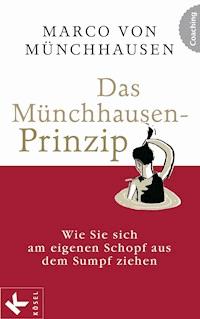 Das Münchhausen-Prinzip - Marco Münchhausen - E-Book