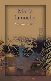 María la noche - Anacristina Rossi - E-Book