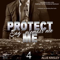 Protect Me - Sag' niemals nie - Allie Kinsley - Hörbuch
