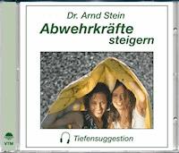 Abwehrkräfte steigern - Arnd Stein - Hörbuch