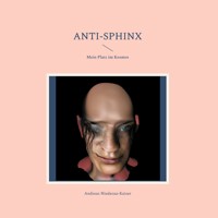 Anti-Sphinx - Andreas Niederau-Kaiser - E-Book